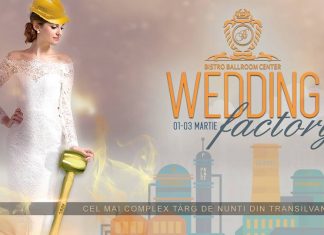 Targ de nunta: Wedding Factory / 1-3 Martie, Bistro Ballroom Center, Cluj-Napoca Targ de nunta - Wedding Factory